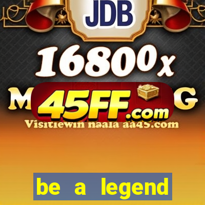 be a legend football unlimited money
